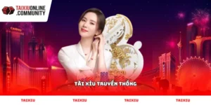 Cách chơi tài xỉu truyền thống hiệu quả nhất tại sân chơi