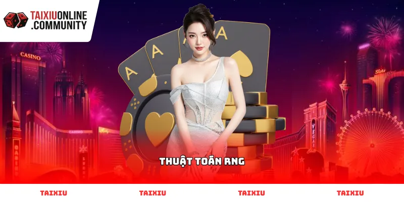 Cách thức vận hành của thuật toán RNG trong hệ thống Tài Xỉu